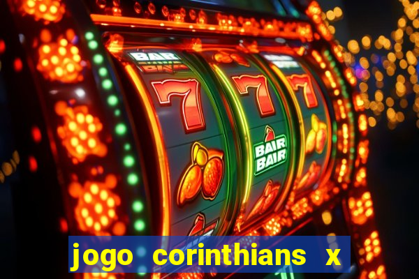 jogo corinthians x fortaleza ao vivo gratis