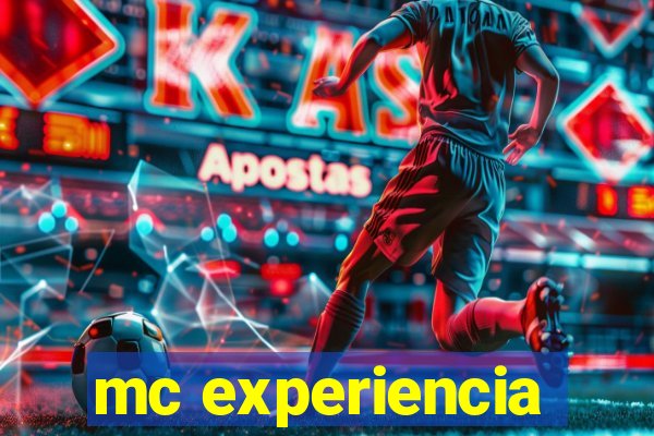 mc experiencia