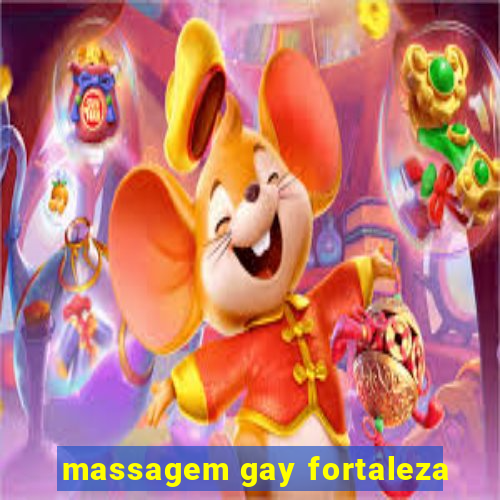 massagem gay fortaleza