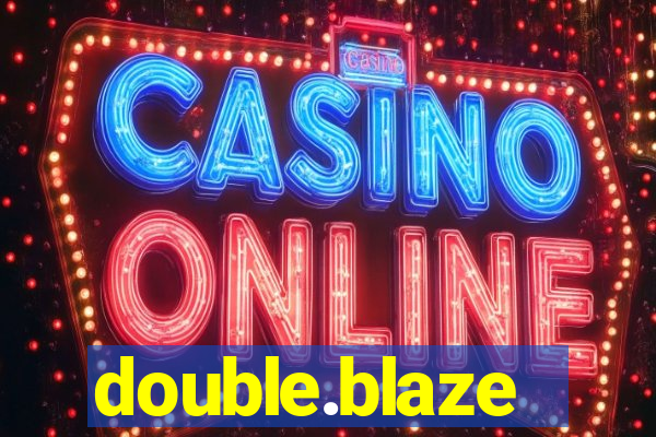double.blaze