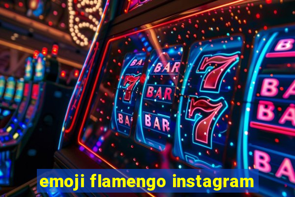 emoji flamengo instagram