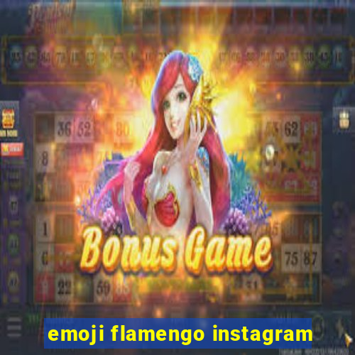 emoji flamengo instagram