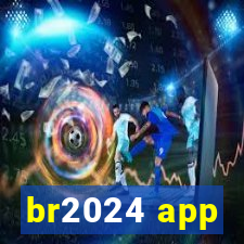 br2024 app