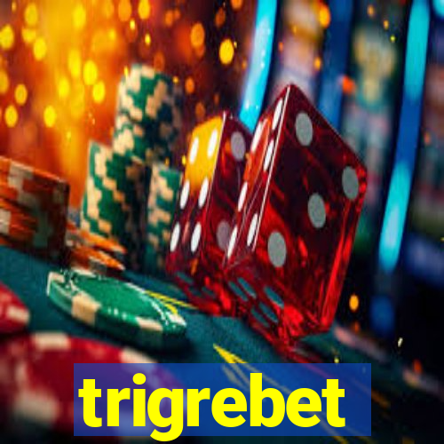 trigrebet