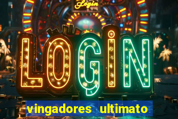 vingadores ultimato filme completo dublado