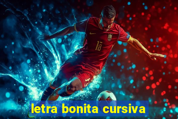 letra bonita cursiva
