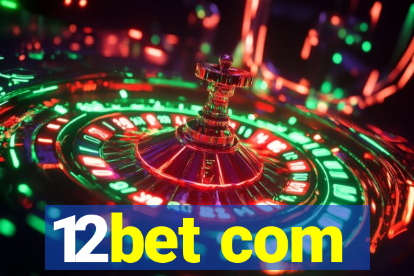 12bet com