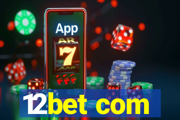 12bet com