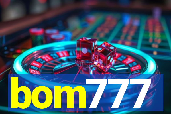 bom777