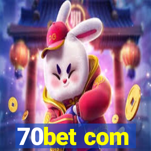 70bet com