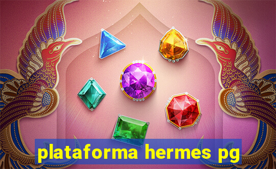 plataforma hermes pg