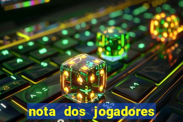 nota dos jogadores do flamengo