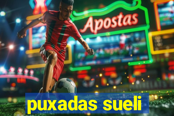 puxadas sueli