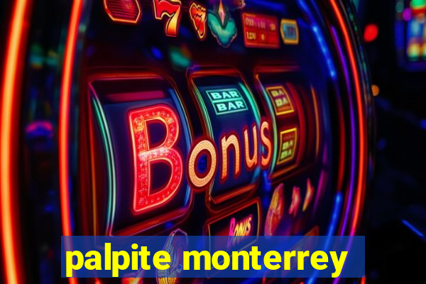 palpite monterrey