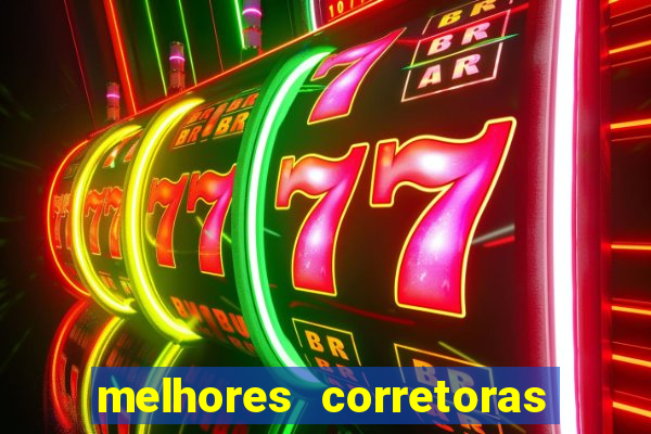 melhores corretoras de investimentos