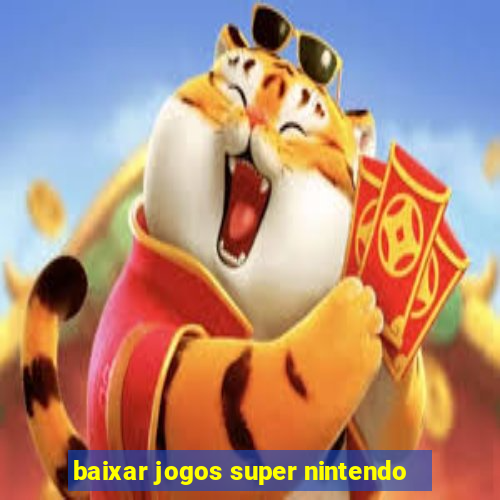 baixar jogos super nintendo