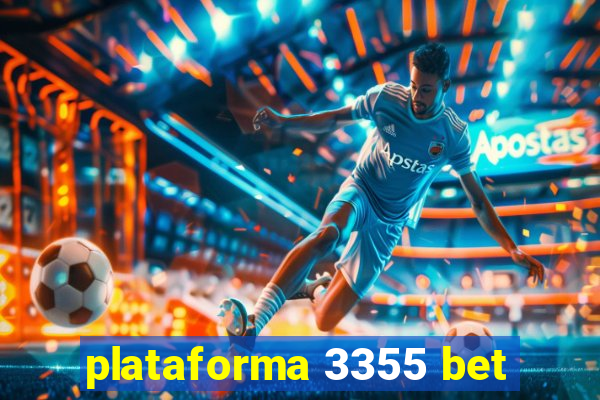 plataforma 3355 bet
