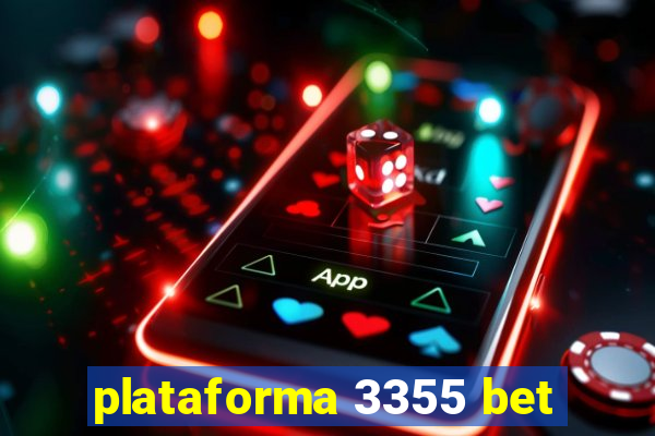 plataforma 3355 bet