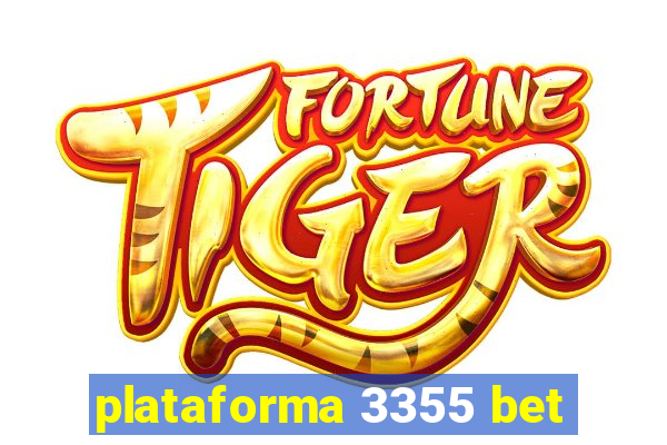 plataforma 3355 bet