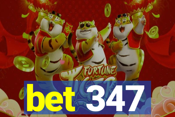 bet 347