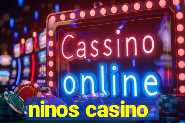 ninos casino