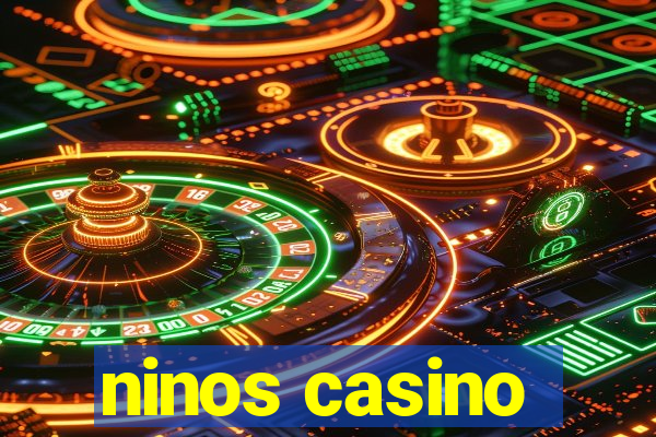 ninos casino