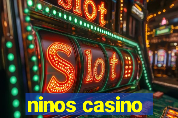 ninos casino