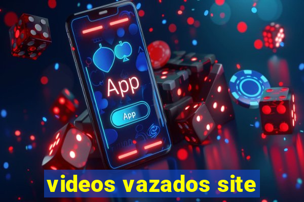 videos vazados site