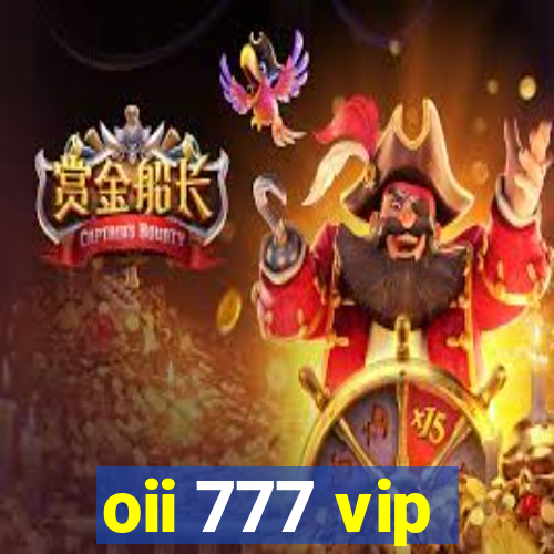 oii 777 vip