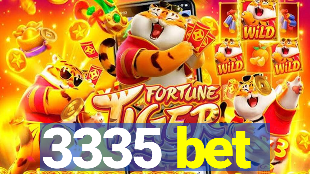 3335 bet