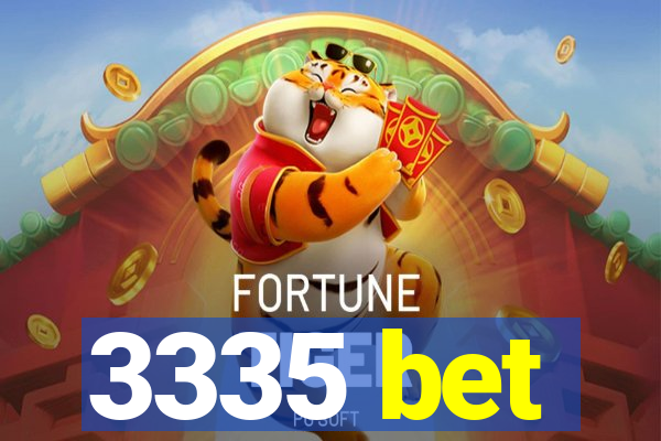 3335 bet