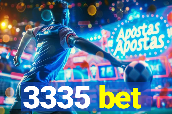 3335 bet
