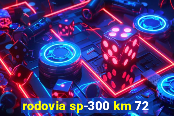 rodovia sp-300 km 72