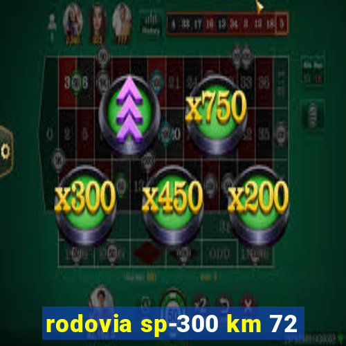 rodovia sp-300 km 72