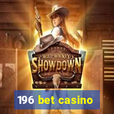196 bet casino