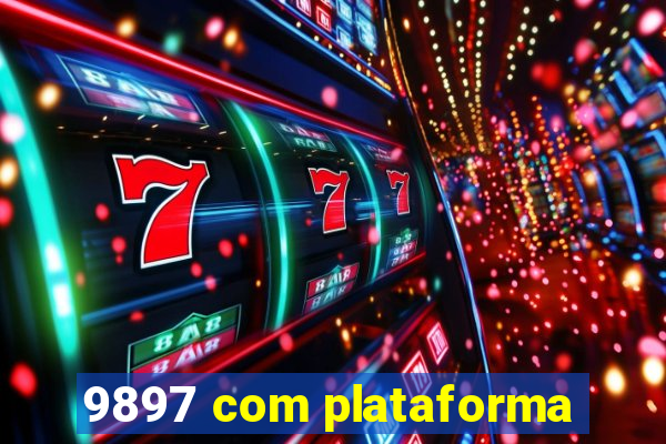 9897 com plataforma