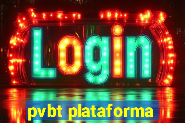 pvbt plataforma