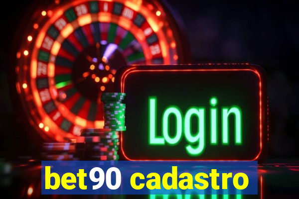 bet90 cadastro