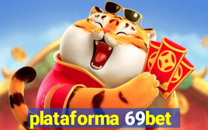 plataforma 69bet