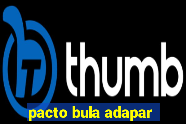 pacto bula adapar