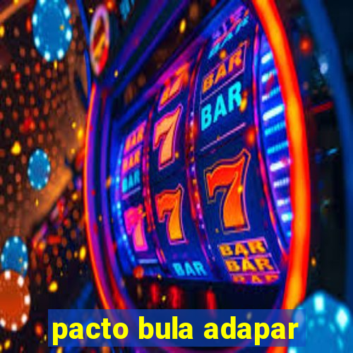 pacto bula adapar