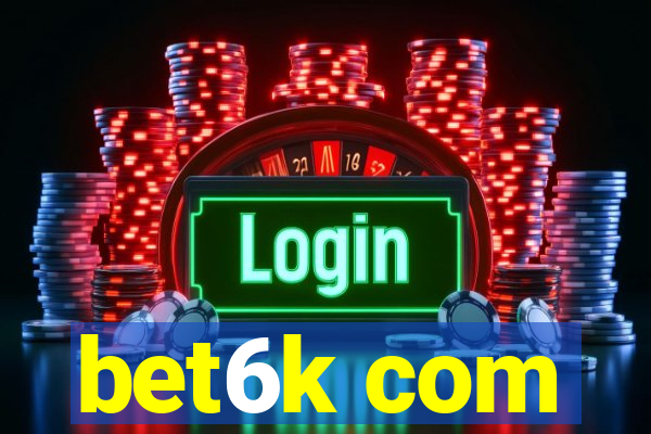 bet6k com