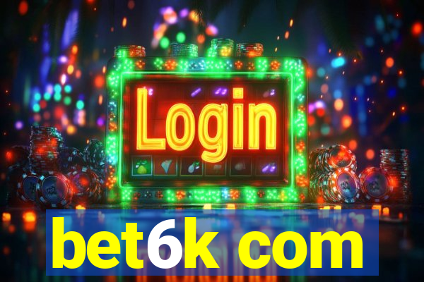 bet6k com