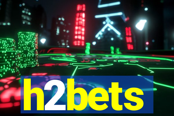 h2bets