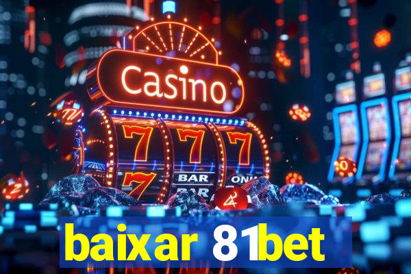 baixar 81bet