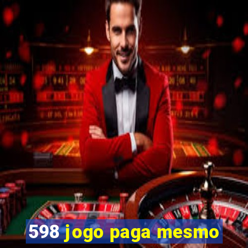 598 jogo paga mesmo