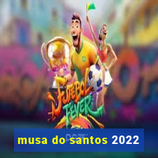 musa do santos 2022