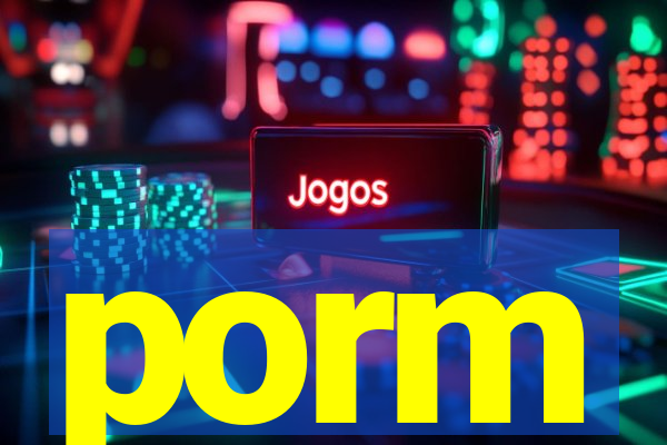 porm