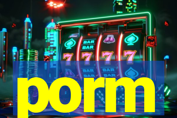 porm