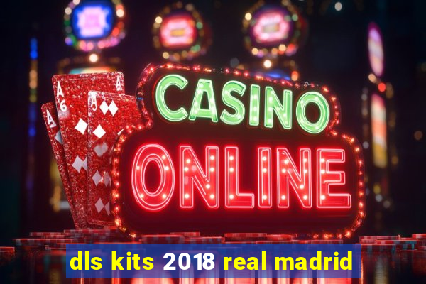 dls kits 2018 real madrid